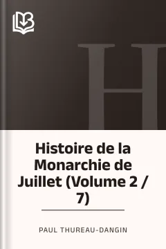 Histoire de la Monarchie de Juillet (Volume 2 / 7) - Paul Thureau-Dangin
