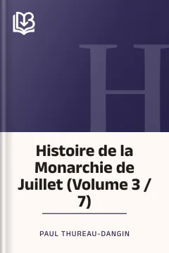 Histoire de la Monarchie de Juillet (Volume 3 / 7) - Paul Thureau-Dangin