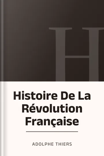Histoire De La Révolution Française d’Adolphe Thiers, couverture du livre