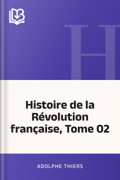 Histoire de la Révolution française, Tome 02 - Adolphe Thiers
