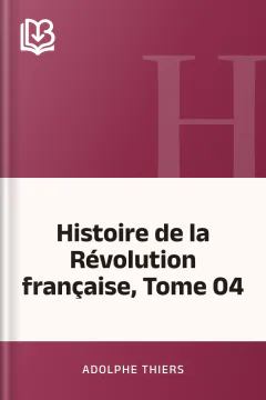 Histoire de la Révolution française, Tome 04 - Adolphe Thiers