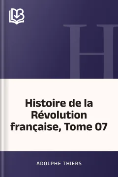 Histoire de la Révolution française, Tome 07 - Adolphe Thiers