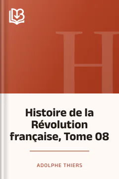 Histoire de la Révolution française, Tome 08 - Adolphe Thiers