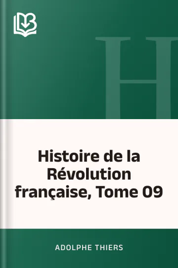 Histoire de la Révolution française, Tome 09 d’Adolphe Thiers, couverture du livre