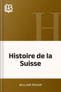 Histoire de la Suisse - William Rosier