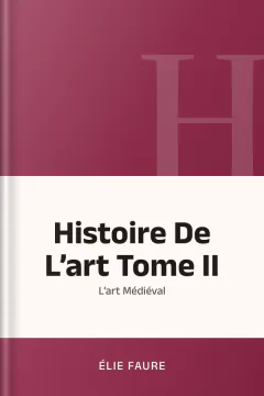 Histoire De L’art Tome II: L’art Médiéval - Élie Faure