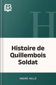 Histoire de Quillembois Soldat - André Hellé
