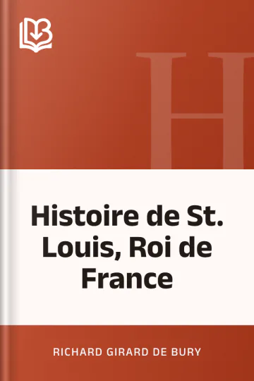 Histoire de St. Louis, Roi de France de Richard Girard de Bury, couverture du livre