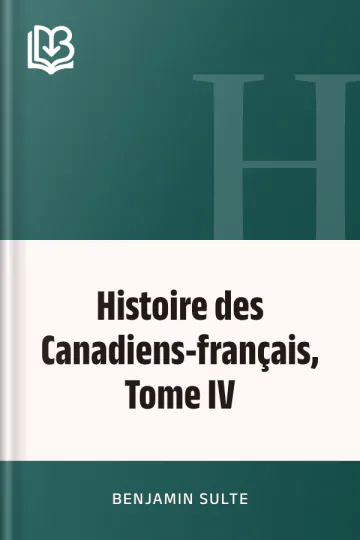Histoire des Canadiens-français, Tome IV de Benjamin Sulte, couverture du livre