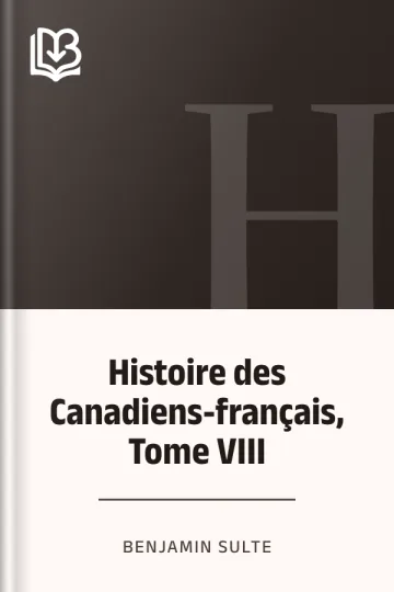 Histoire des Canadiens-français, Tome VIII de Benjamin Sulte, couverture du livre