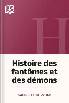 Histoire des fantômes et des démons - Gabrielle de Paban
