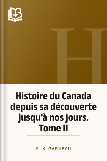 Histoire du Canada depuis sa découverte jusqu'à nos jours. Tome II de F.-X. Garneau, couverture du livre