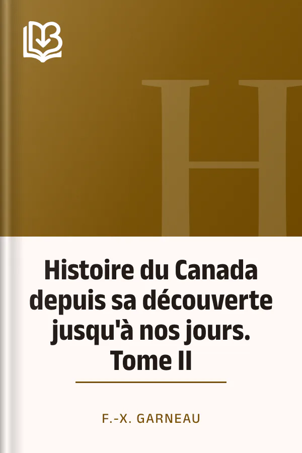 Histoire du Canada depuis sa découverte jusqu'à nos jours. Tome II de F.-X. Garneau, couverture du livre