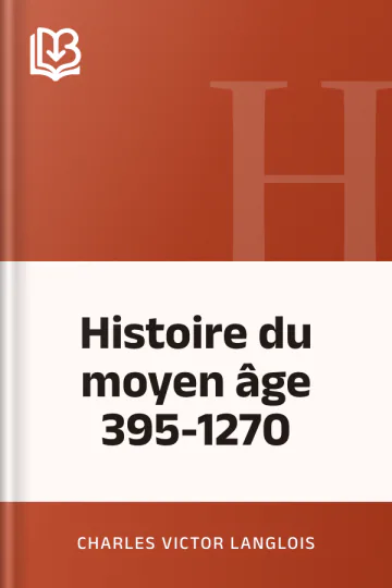 Histoire du moyen âge 395-1270 de Charles Victor Langlois, couverture du livre