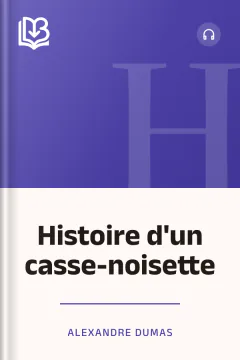 Histoire d'un casse-noisette - Alexandre Dumas