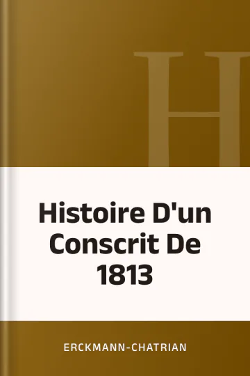 Histoire D'un Conscrit De 1813 d’Erckmann-Chatrian, couverture du livre