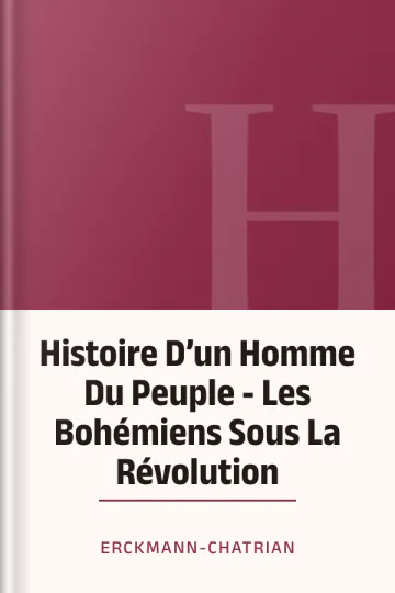 Histoire D’un Homme Du Peuple - Les Bohémiens Sous La Révolution d’Erckmann-Chatrian, couverture du livre
