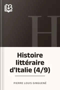 Histoire littéraire d'Italie (4/9) - Pierre Louis Ginguené