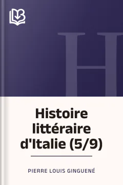 Histoire littéraire d'Italie (5/9) - Pierre Louis Ginguené