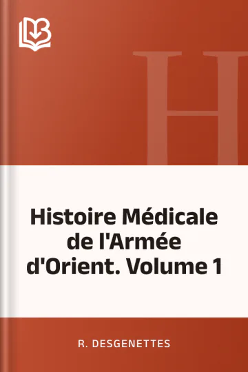 Histoire Médicale de l'Armée d'Orient. Volume 1 de R. Desgenettes, couverture du livre