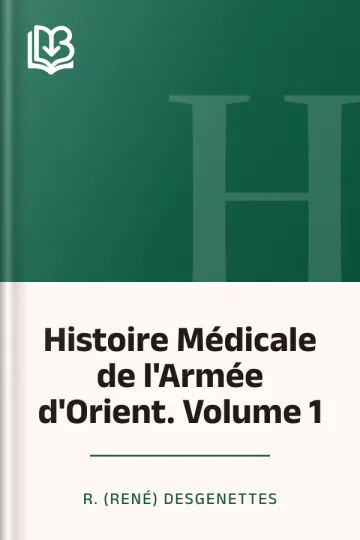 Histoire Médicale de l'Armée d'Orient. Volume 1 de R. (René) Desgenettes, couverture du livre
