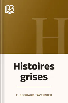 Histoires grises - E. Edouard Tavernier