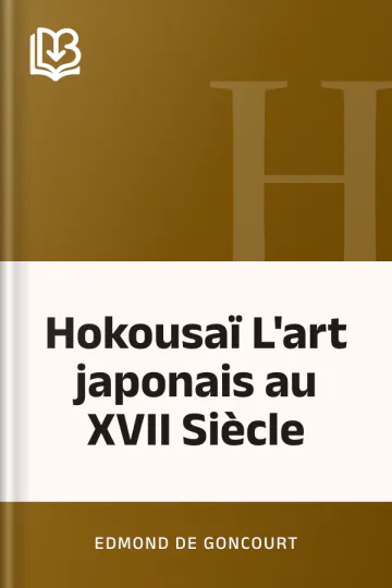 Hokousaï L'art japonais au XVII Siècle d’Edmond de Goncourt, couverture du livre