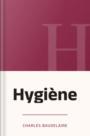 Hygiène de Charles Baudelaire, couverture du livre