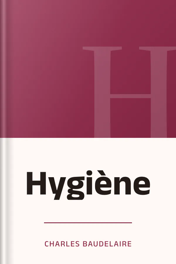 Hygiène de Charles Baudelaire, couverture du livre