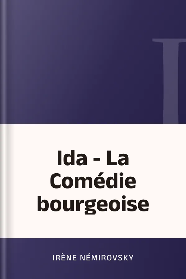 Ida - La Comédie bourgeoise d’Irène Némirovsky, couverture du livre