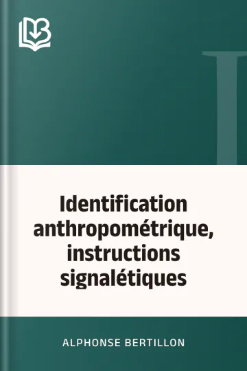 Identification anthropométrique, instructions signalétiques d’Alphonse Bertillon, couverture du livre