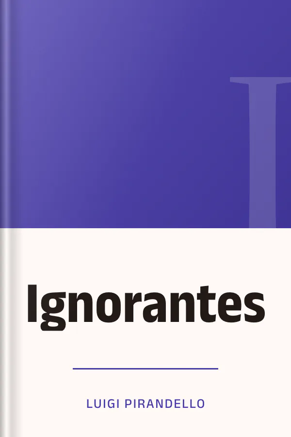 Ignorantes de Luigi Pirandello, couverture du livre