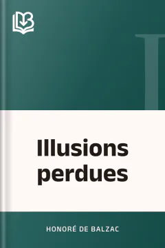 Illusions perdues - Honoré de Balzac