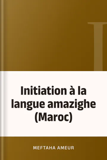 Initiation à la langue amazighe (Maroc) de Meftaha Ameur, couverture du livre