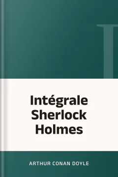 Intégrale Sherlock Holmes - Arthur Conan Doyle