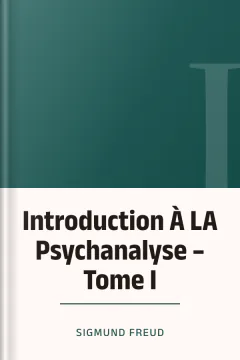 Introduction À LA Psychanalyse – Tome I - Sigmund Freud