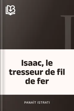 Isaac, le tresseur de fil de fer - Panaït Istrati