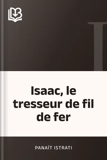 Isaac, le tresseur de fil de fer de Panaït Istrati, couverture du livre