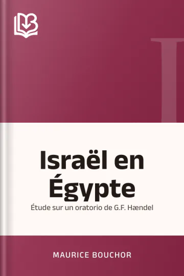 Israël en Égypte: Étude sur un oratorio de G.F. Hændel de Maurice Bouchor, couverture du livre