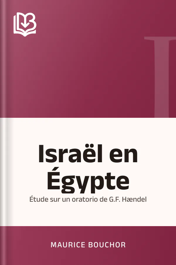 Israël en Égypte: Étude sur un oratorio de G.F. Hændel de Maurice Bouchor, couverture du livre