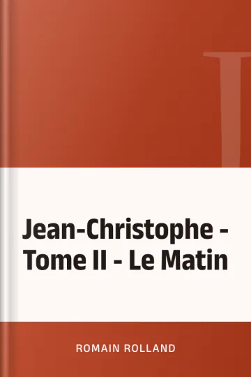 Jean-Christophe - Tome II - Le Matin de Romain Rolland, couverture du livre