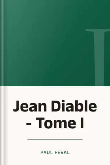 Jean Diable - Tome I de Paul Féval, couverture du livre
