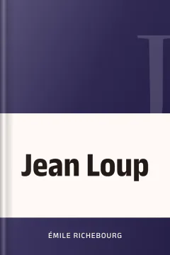 Jean Loup - Émile Richebourg