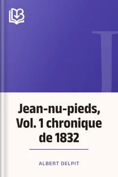 Jean-nu-pieds, Vol. 1 chronique de 1832 - Albert Delpit
