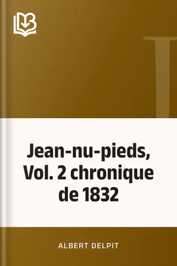 Jean-nu-pieds, Vol. 2 chronique de 1832 d’Albert Delpit, couverture du livre