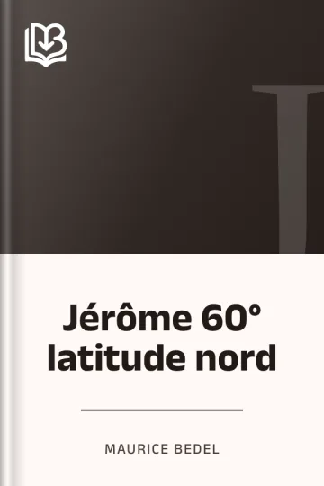 Jérôme 60° latitude nord de Maurice Bedel, couverture du livre