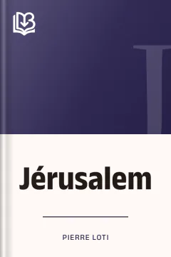 Jérusalem - Pierre Loti