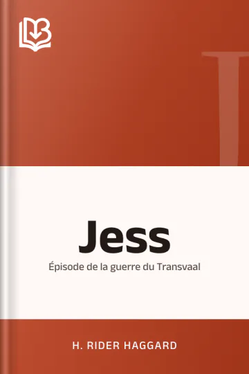 Jess: Épisode de la guerre du Transvaal d’H. Rider Haggard, couverture du livre