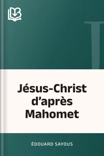 Jésus-Christ d’après Mahomet d’Édouard Sayous, couverture du livre