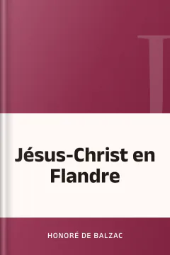 Jésus-Christ en Flandre - Honoré de Balzac